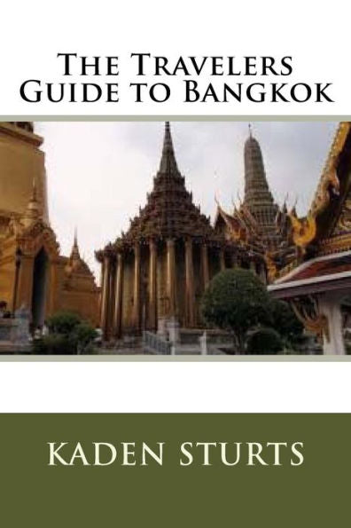 The Travelers Guide To Bangkok