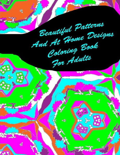 Beautiful Patterns And At Home Designs Coloring Book For Adults