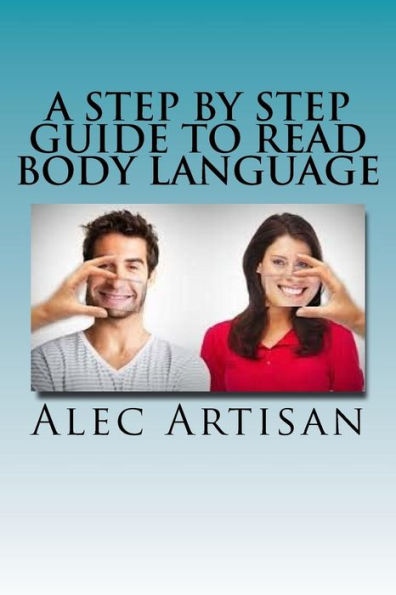 A Step By Step Guide To Read Body Language