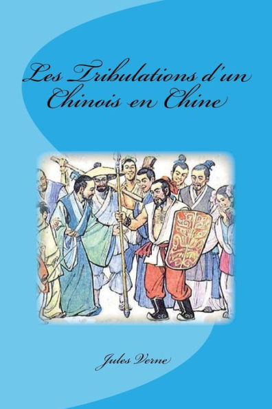 Les Tribulations D’Un Chinois En Chine (French Edition)