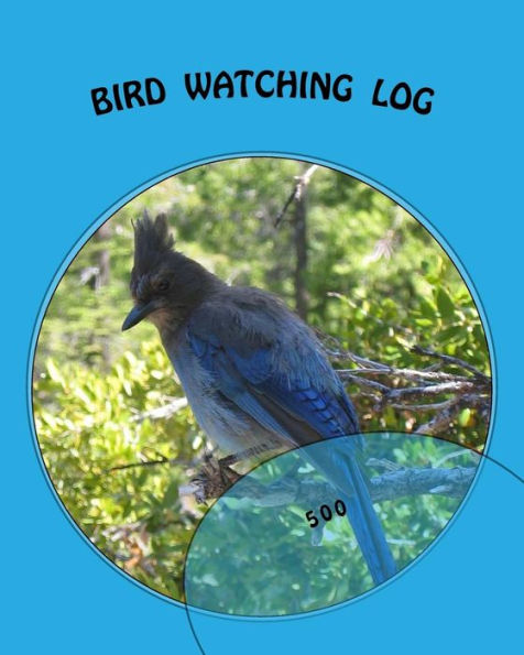 Bird Watching Log: 500 (Cover Colors 500) (Volume 1)