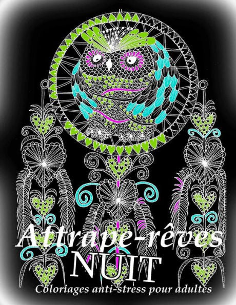 Attrape-Reves Nuit - Coloriages Pour Adultes (French Edition)
