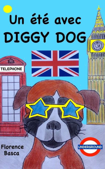 Un ?t? Avec Diggy Dog (French Edition)