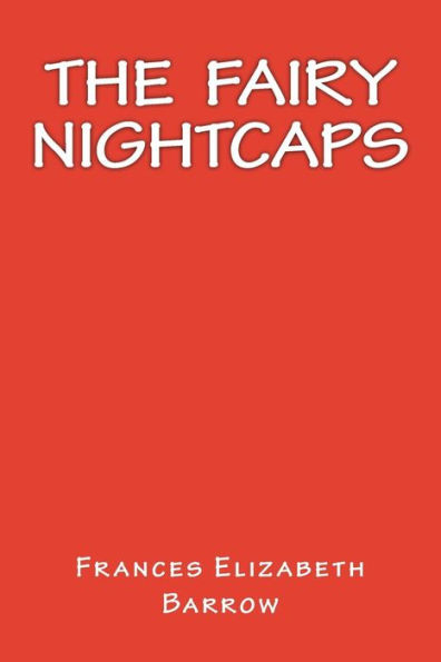 The Fairy Nightcaps - 9781535292078