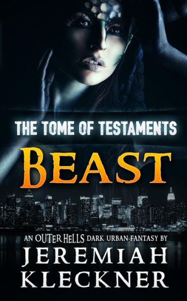 Beast: An Outer Hells Dark Urban Fantasy (Outer Hells - The Tome Of Testaments)