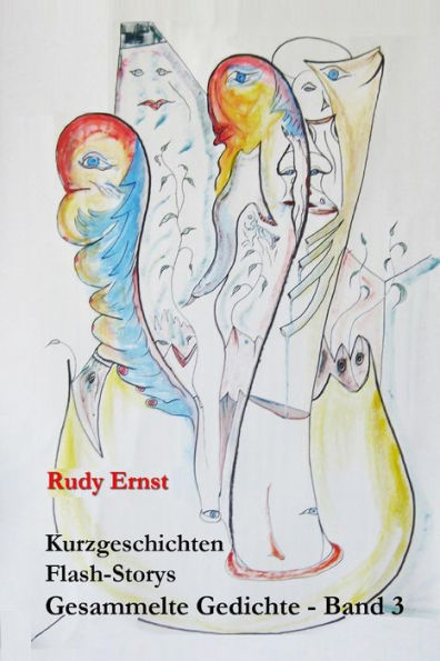 Kurzgeschichten Mit Gedichten:: Gesammelte Gedichte - Band 3 (German Edition)