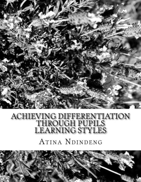 Achieving Differentiation Through Pupils Learning Styles: Research Paper