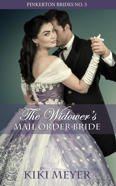 The Widower's Mail Order Bride (Pinkerton Brides)