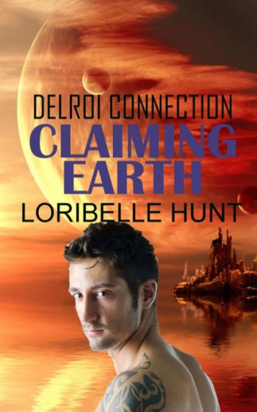 Claiming Earth (Delroi Connection)