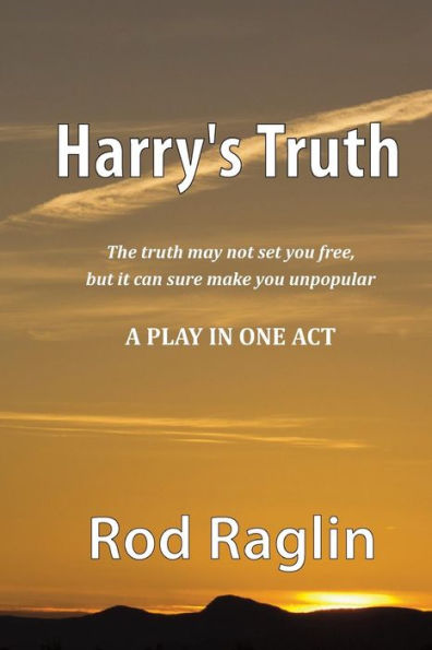 Harry's Truth - A Play In One Act