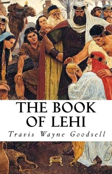 The Book Of Lehi (Small Plates Of Nephi Story Series)