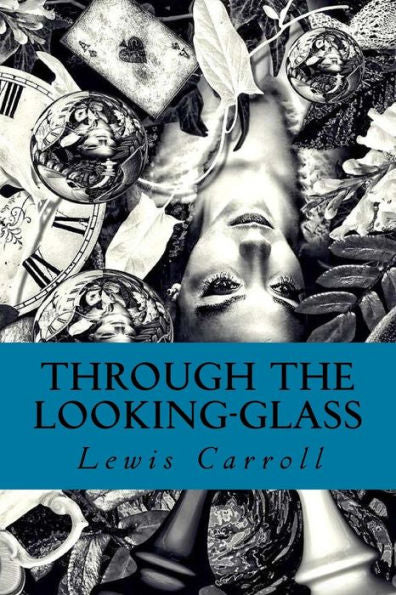 Through The Looking-Glass - 9781535324465