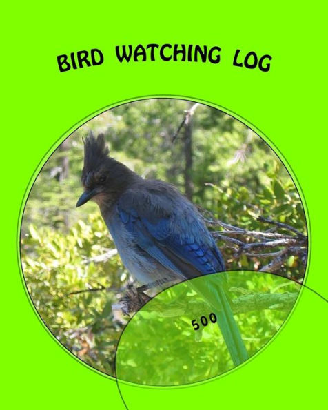 Bird Watching Log: 500 (Cover Colors 500) - 9781535327572