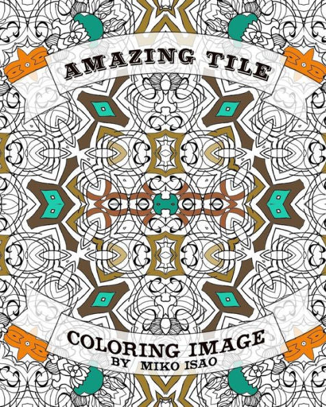 Amazing Tile Coloring Image: Amazing Tile Coloring Image For Relaxing (Tile Design Coloring Book)