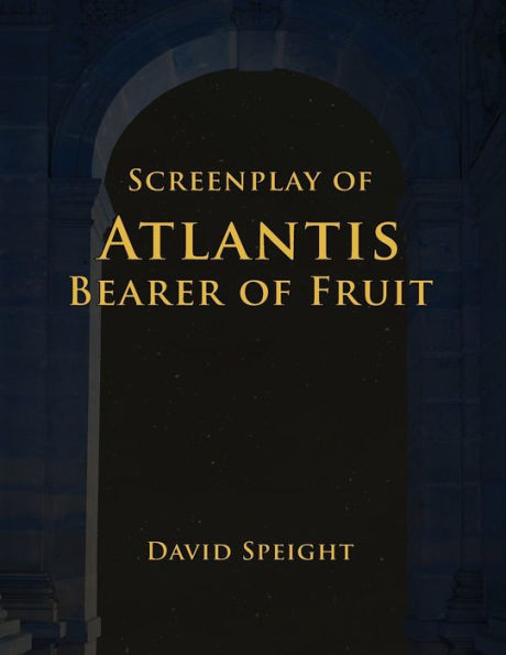 Screenplay Of Atlantis Bearer Of Fruit