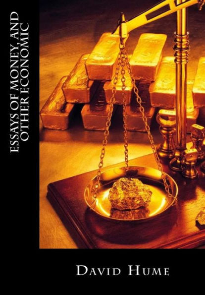 Essays Of Money, And Other Economic