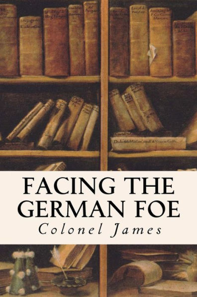 Facing The German Foe - 9781535354905