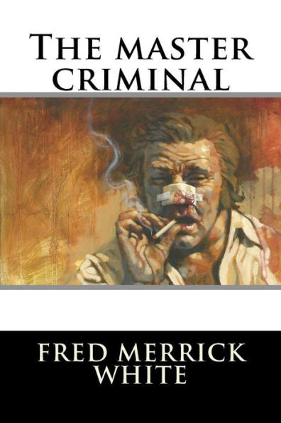 The Master Criminal - 9781535361774