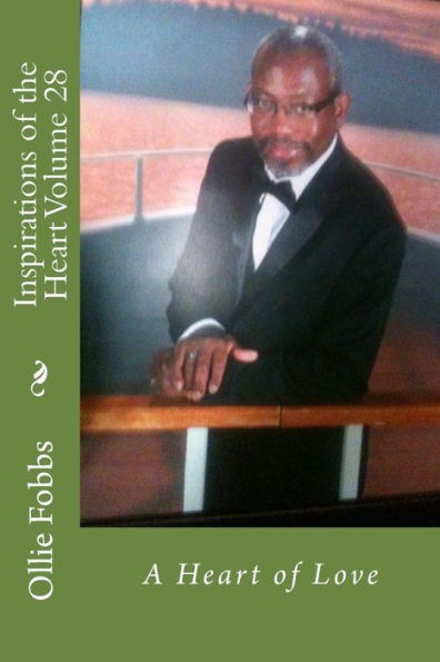 Inspirations Of The Heart Volume 28: A Heart Of Love