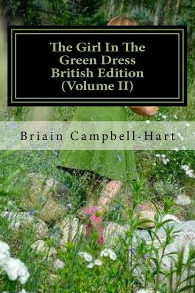 The Girl In The Green Dress British Edition (Volume Ii): The Socio-Political Poetry Of Briain Campbell-Hart
