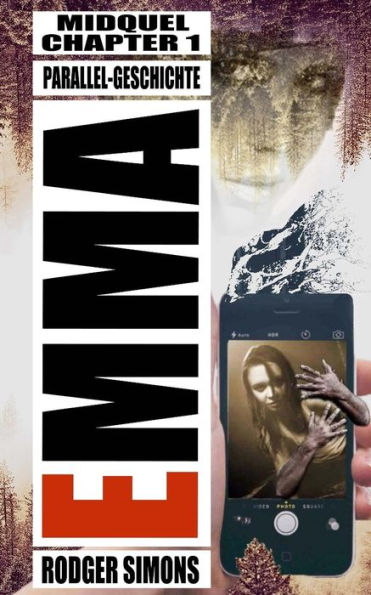 Emma Midquel: Die Haerteste Horror Parallelgeschichte Atemberaubendender "Open Climax" Schreibstil - Schock Und Grusel Garantiert. Die ... Brutal Boese Emma (German Edition)