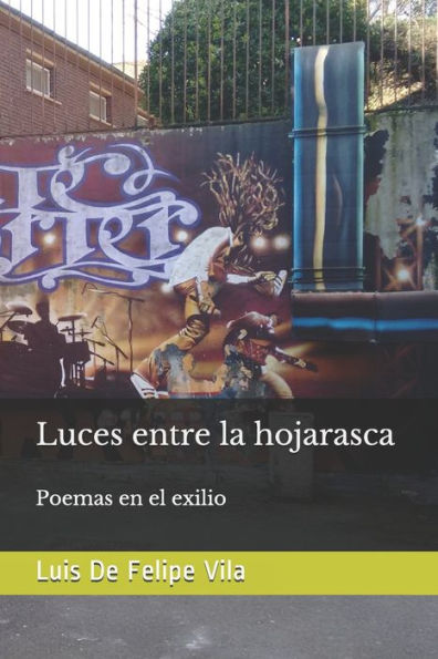Luces Entre La Hojarasca: Poemas En El Exilio (Spanish Edition)