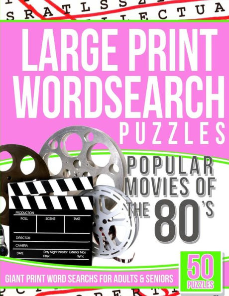 Large Print Wordsearch Puzzles Popular Movies Of The 80S: Giant Print Word Searchs For Adults & Seniors