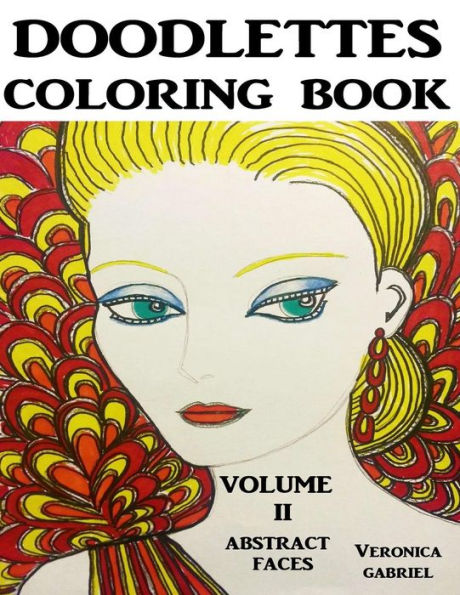 Doodlettes Coloring Book: Volume Ii - Abstract Faces