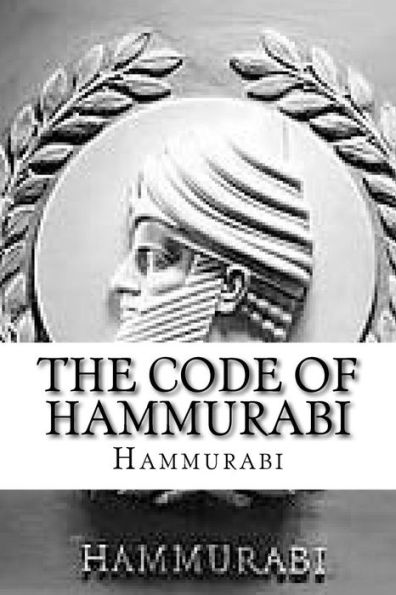 The Code Of Hammurabi - 9781535413688