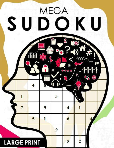 Mega Sudoku Large Print: Easy, Medium To Hard Level Puzzles For Adult Sulution Inside