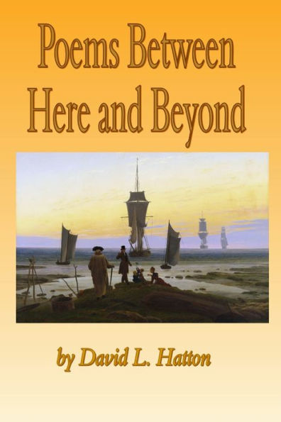 Poems Between Here And Beyond