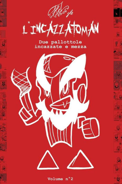 L'Incazzatoman 2: 2 Pallottole Incazzate E Mezza (Italian Edition)