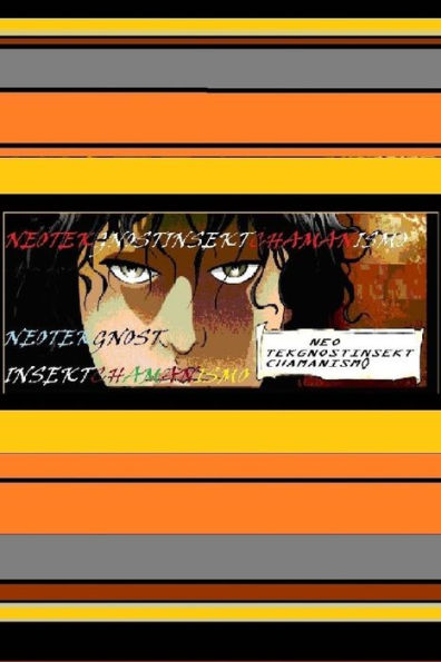 Neotekgnostinsektchamanismo, La Ultima Frontera (Spanish Edition)