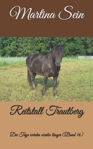 Reitstall Trautberg: Die Tage Werden Wieder Langer (German Edition)