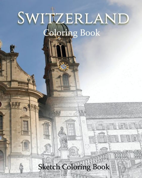 Switzerland Coloring The World: Sketch Coloring Book