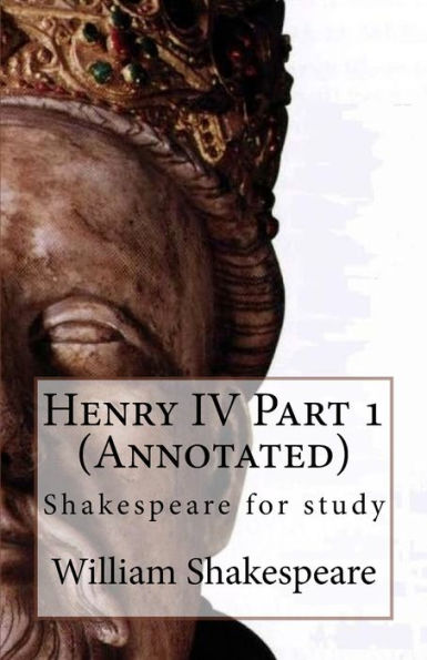 Henry Iv Part 1 (Annotated): Shakespeare For Study (Austi Classics)