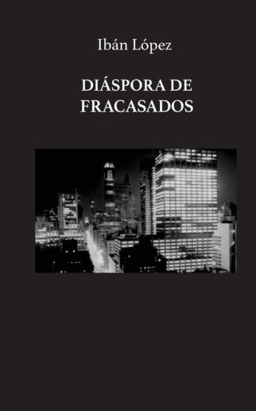 Di?spora De Fracasados. (Spanish Edition)