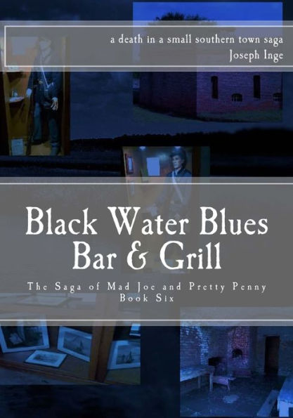 Black Water Blues Bar & Grill: The Saga Of Mad Joe And Pretty Penny (Black Water Blues Bar And Grill)