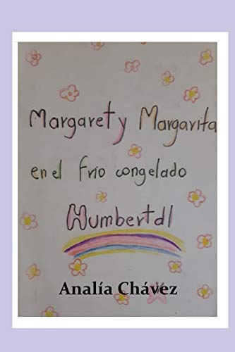 Margaret y Margarita en el frio congelado Humbertdl (Spanish Edition)