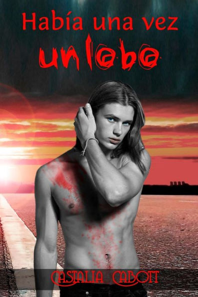 Habia Una Vez Un Lobo (Spanish Edition)