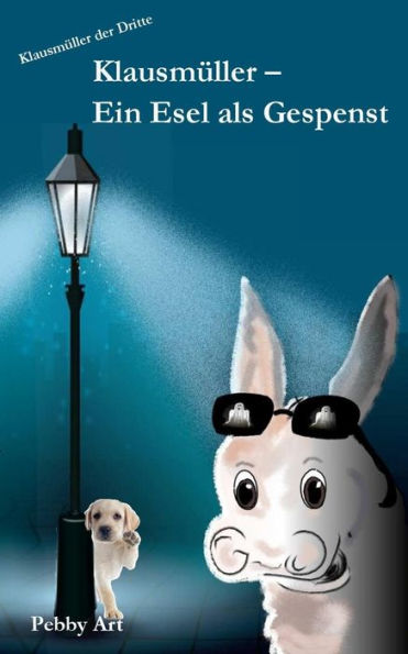 Klausmueller - Ein Esel Als Gespenst (Klausmüller) (German Edition)