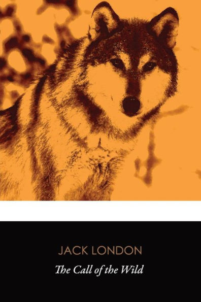 The Call Of The Wild (Original Classics)
