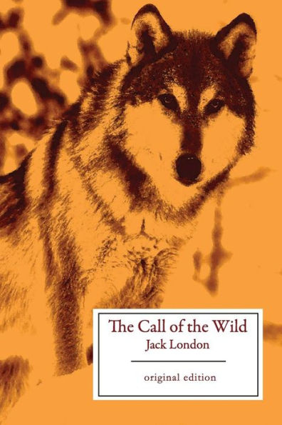 The Call Of The Wild (Original Edition)