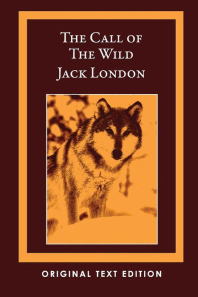 The Call Of The Wild (Original Text Edition)