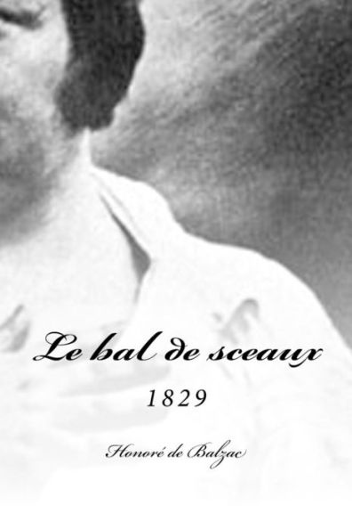Le Bal De Sceaux (French Edition) - 9781535589826