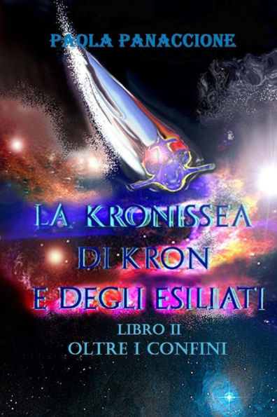 La Kronissea Di Kron E Degli Esiliati: Oltre I Confini (Italian Edition)