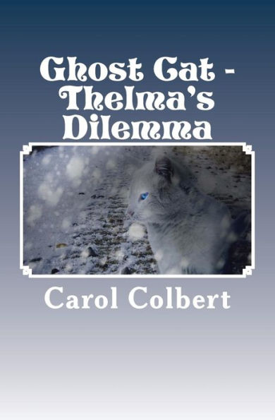Ghost Cat: Thelma's Dilemma (Enchanted)