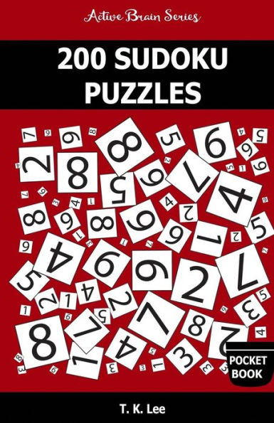 200 Sudoku Puzzles: 50 Easy, 50 Medium, 50 Hard And 50 Extra Hard Puzzles To Keep Your Brain Active For Hours (Active Brain Pocket Book Series)
