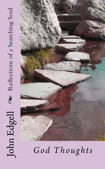 Reflections Of A Searching Soul: God Thoughts
