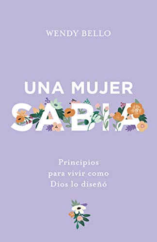 Una mujer sabia / A Wise Woman (Spanish Edition)